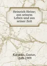 Heinrich Heine - Gustav Karpeles