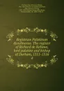 Registrum Palatinum dunelmense. The register of Richard de Kellawe, lord palatine and bishop of Durham, 1311-1316 - Diocese. Bishop Durham