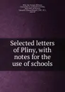 Selected letters of Pliny - the Younger Pliny