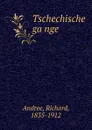 Tschechische gange - Richard Andree