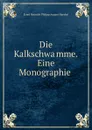 Die Kalkschwamme. Eine Monographie - Haeckel Ernst Heinrich