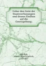 Ueber den Geist der Staatsverfassungen und dessen Einfluss auf die Gesetzgebung - Johann Peter Friedrich Ancillon