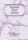 Spanish short stories - Elijah Clarence Hills