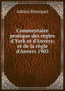 Commentaire pratique des regles d.York et d.Anvers - Adrien Bousquet