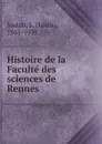 Histoire de la Faculte des sciences de Rennes - Louis Joubin