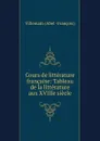 Cours de litterature francaise - Villemain Abel Francois