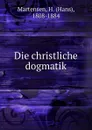 Die christliche dogmatik - Hans Martensen