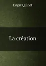 La creation - Edgar Quinet