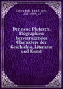 Der neue Plutarch. Biographien hervorragender Charaktere der Geschichte, Literatur und Kunst - Rudolf von Gottschall