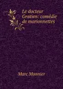 Le docteur Gratien - Marc Monnier