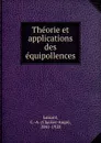 Theorie et applications des equipollences - Charles-Ange Laisant