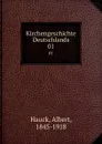 Kirchengeschichte Deutschlands - Albert Hauck