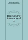 Traite de droit international - Fedor Fedorovich Martens