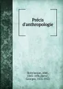 Precis d.anthropologie - Abel Hovelacque