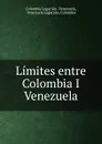 Limites entre Colombia I Venezuela - Colombia Legación. Venezuela