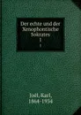 Der echte und der Xenophontische Sokrates - Karl Joël