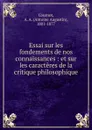 Essai sur les fondements de nos connaissances - Antoine Augustin Cournot