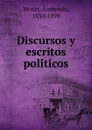 Discursos y escritos politicos - Ambrosio Montt