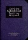 Ludwig und Karl grafen und herren von Zinzendorf - Ludwig Zinzendorf