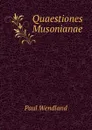 Quaestiones Musonianae - Paul Wendland
