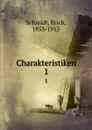 Charakteristiken - Erich Schmidt