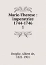 Marie-Therese - Albert de Broglie