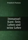 Immanuel Kant - Friedrich Paulsen