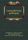Contradictions politiques - Pierre-Joseph Proudhon