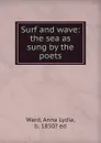 Surf and wave - Anna Lydia Ward