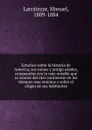 Estudios sobre la historia de America, sus ruinas y antiguedades, comparadas con lo mas notable que se conoce del otro continente en los tiempos mas remotos y sobre el origen de sus habitantes - Manuel Larrainzar