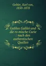 Galileo Galilei und die romische Curie - Karl von Gebler