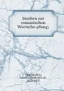 Studien zur romanischen Wortschopfung - Carolina Michaëlis de Vasconcellos