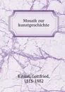 Mosaik zur kunstgeschichte - Gottfried Kinkel