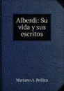 Alberdi - Mariano A. Pelliza
