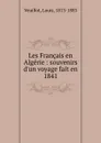 Les Francais en Algerie - Louis Veuillot