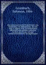 Das annexionistische Deutschland, eine Sammlung von Dokumenten, die seit dem 4. August 1914, in Deutschland offentlich oder geheim verbreitet wurden, mit einem Anhand - Salomon Grumbach