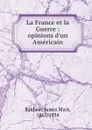 La France et la Guerre - James Mark Baldwin