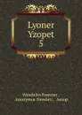 Lyoner Yzopet - Wendelin Foerster