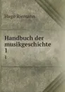 Handbuch der musikgeschichte - Hugo Riemann
