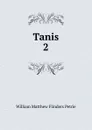 Tanis - W. M. Flinders Petrie