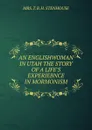 AN ENGLISHWOMAN IN UTAH THE STORY OF A LIFE.S EXPERIEBNCE IN MORMONISM - T.B. H. Stenhouse