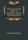 The canon of the Bible - Samuel Davidson