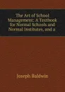 The Art of School Management - Joseph Baldwin