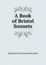 A Book of Bristol Sonnets - H. D. Rawnsley