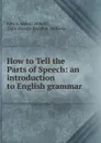 How to Tell the Parts of Speech - Edwin Abbott