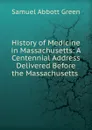 History of Medicine in Massachusetts - Samuel A. Green