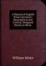A Manual of English Prose Literature - Minto William
