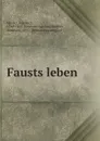 Fausts leben - Friedrich Müller