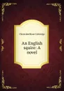 An English squire - Christabel Rose Coleridge