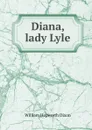Diana, lady Lyle - Dixon William Hepworth